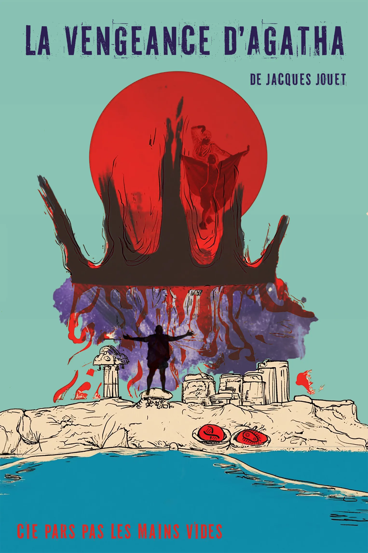 En 1er plan l'ombre d'un homme, dans le fond une masse violette surmontée d'une couronne noire,  au-dessus un cercle rouge et le titre de la pièce de Jacques Jouet "La vengeance d'Agatha"                                                                            